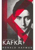 HAYMAN, RONALD - A Biography of Kafka