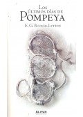 BULWER-LYTTON, E.G. - Los ultimos dias de Pompeya