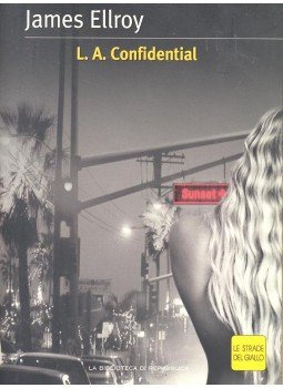 James Ellroy - L.A. Confidental James Ellroy - L.A. Confidental, null 2004 antikvár könyv