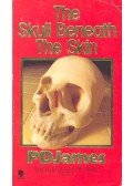 JAMES, P.D. - The Skull Beneath the Skin