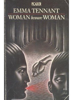 Tennant, Emma - Woman Beware Woman, null 1983 antikvár könyv