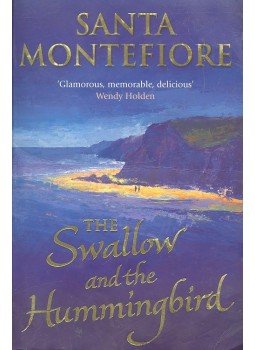 Montefiore, Santa - The Swallow and the Hummingbird Montefiore, Santa - The Swallow and the Hummingbird, null 2004 antikvár könyv