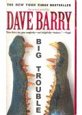 Barry, Dave - Big Trouble