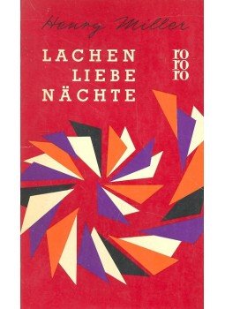 Miller, Henry - Lachen Liebe Nächte Miller, Henry - Lachen Liebe Nächte, null 1962 antikvár könyv