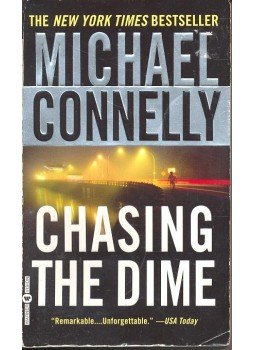 Michael Connelly - Chasing the Dime Michael Connelly - Chasing the Dime, null 2002 antikvár könyv