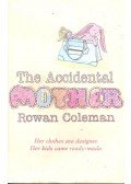 COLEMAN, ROWAN - The Accidental Mother