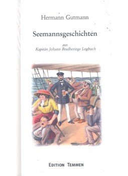 GUTMANN, HERMANN - Seemansgeschichten aus Kapitän Johann Bradherings Logbuch, null 2005 antikvár könyv