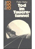 HUBY, FELIX - Tod in Tauerntunnel