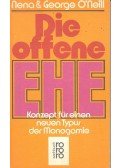 O'NEILL, NENA – O'NEIL, GEORGE - Die offene Ehe – Konzept für einen neuen Typus der Monogamie