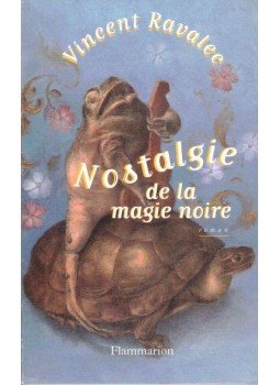 RAVALEC, VINCENT - Nostalgie de la magie noire, null 1997 antikvár könyv