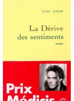 SIMON, YVES - La dérive des sentiments SIMON, YVES - La dérive des sentiments, null 1991 antikvár könyv