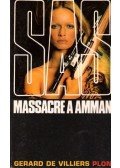 Villiers, Gérard de - S.A.S - Massacre á Amman