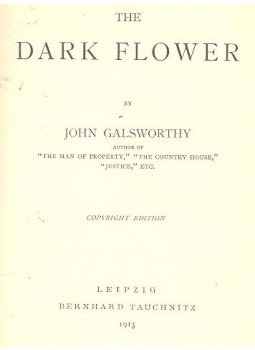 John Galsworthy - The Dark Flower John Galsworthy - The Dark Flower, null 1913 antikvár könyv