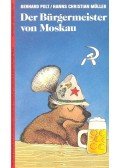 POLT, GERHARD – MÜLLER, HANNS CHRISTIAN - Der Bürgermeister von Moskau