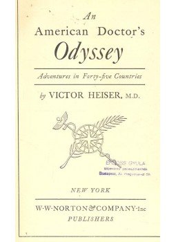 HEISER, VCTOR - An American Doctor's Odyssey, null 1936 antikvár könyv