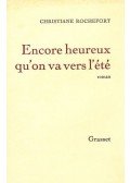 Rochefort, Christiane - Encore heureux qu'on va vers l'été