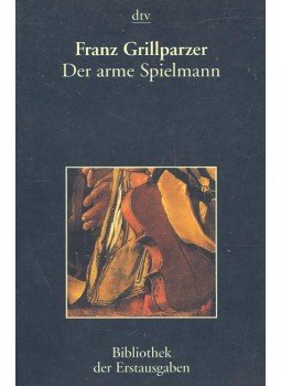Grillparzer, Franz - Der arme Spielmann Grillparzer, Franz - Der arme Spielmann, null 2006 antikvár könyv