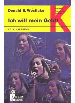 WESTLAKE, DONALD E. - Ich will mein Geld! WESTLAKE, DONALD E. - Ich will mein Geld!, null 1969 antikvár könyv