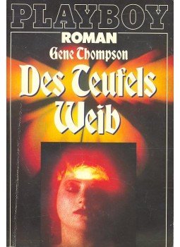THOMPSON, GENE - Des Teufels Weib THOMPSON, GENE - Des Teufels Weib, null 1982 antikvár könyv