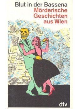 HORVATH, MICHAEL (edt.) - Blut in der Bassena – Mörderische Geschichten aus Wien, null 1995 antikvár könyv