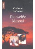 Corinne Hofmann - Die weisse Massai