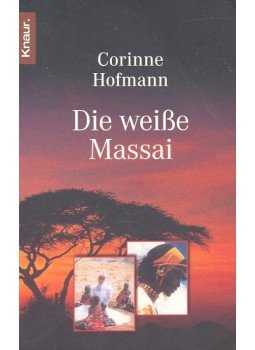 Corinne Hofmann - Die weisse Massai Corinne Hofmann - Die weisse Massai, null 2000 antikvár könyv