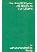 KAPLAN, REINHARD W, - Der Ursprung des Lebens
