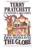 PRATCHETT, TERRY - STEWART, IAN - COHEN, JACK - The Science of Discworld II – The Globe