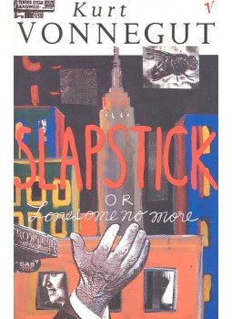 Kurt Vonnegut - Slapstick or Lonesome No More Kurt Vonnegut - Slapstick or Lonesome No More, null 2008 antikvár könyv