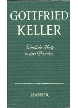 Keller, Gottfried - Sämtliche Werke in drei Bänden II. Keller, Gottfried - Sämtliche Werke in drei Bänden II., null 1963 antikvár könyv