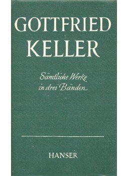 Keller, Gottfried - Sämtliche Werke in drei Bänden III. Keller, Gottfried - Sämtliche Werke in drei Bänden III., null 1963 antikvár könyv