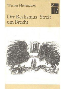 MITTENZWEIG, WERNER - Der Realismus-Streit um Brecht MITTENZWEIG, WERNER - Der Realismus-Streit um Brecht, null 1978 antikvár könyv