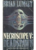 LUMLEY, BRIAN - Necroscope V – Deadspawn