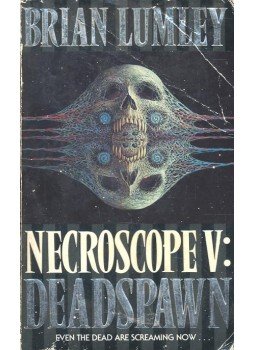 LUMLEY, BRIAN - Necroscope V – Deadspawn LUMLEY, BRIAN - Necroscope V – Deadspawn, null 1991 antikvár könyv
