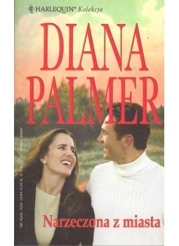 Palmer, Diana - Narzeczona z miasta Palmer, Diana - Narzeczona z miasta, null 2004 antikvár könyv