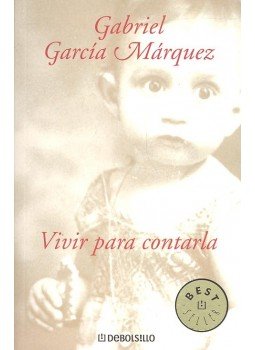 Gabriel García Márquez - Vivir para contarla Gabriel García Márquez - Vivir para contarla, null 2006 antikvár könyv