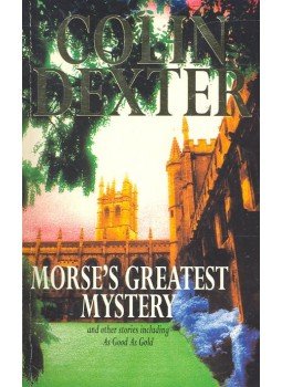Dexter, Colin - Morse's Greatest Mystery Dexter, Colin - Morse's Greatest Mystery, null 1994 antikvár könyv