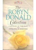 Donald, Robyn - The Collection: Captives of the Past; A Willing Surrender