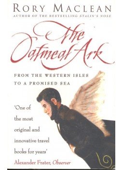 MACLEAN, RORY - The Oatmeal Ark – From the Western Isles to a Promised Sea, null 1997 antikvár könyv
