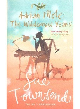 Sue Townsend - Adrian Mole: The Wilderness Years Sue Townsend - Adrian Mole: The Wilderness Years, null 2007 antikvár könyv