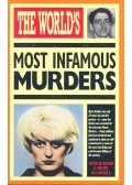 BOAR, ROGER – BLUNDELL, NIGEL - The World's Most Infamous Murders