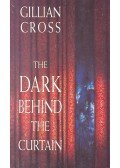 Cross, Gillian - The Dark Behind the Curtain