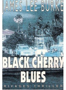 BURKE, JAMES LEE - Black Cherry Blues BURKE, JAMES LEE - Black Cherry Blues, null 1991 antikvár könyv