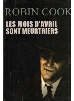 Robin Cook - Les mois d'avril sont meurtriers, null 1984 antikvár könyv