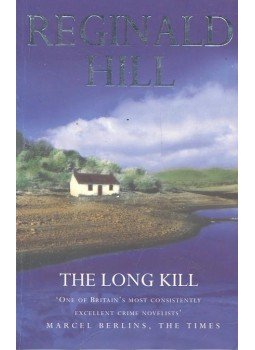 Hill, Reginald - The Long Kill Hill, Reginald - The Long Kill, null 1998 antikvár könyv