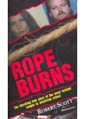 SCOTT, ROBERT - Rope Burns