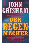 John Grisham - Der Regenmacher