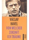 Havel, Václav - Von welcher Zukunft ich träume
