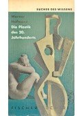 Hofmann, Werner - Die Plastik des 20. Jahrhunderts