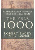 LACEY, ROBERT – DANZIGER, DANNY - The Year 1000 – What Life Was Like at the Turn of the First Millennium